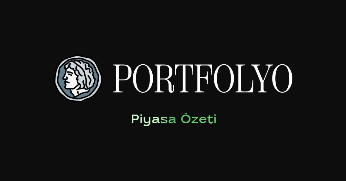 Portfolyo.co Piyasa Özeti Bülten